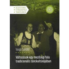   Változások egy mezőségi falu tradicionális tánckultúrájában(Varga Sándor)