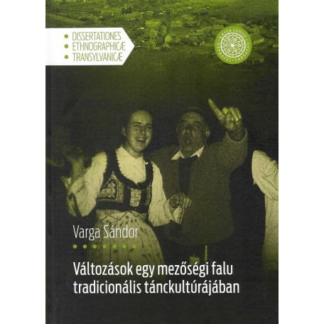 Változások egy mezőségi falu tradicionális tánckultúrájában(Varga Sándor)