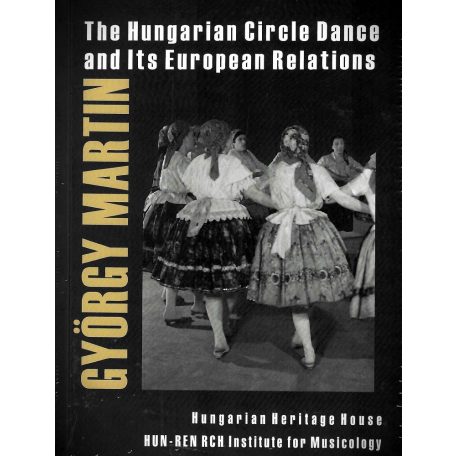 The Hungarian Circle Dance and Its Europian Relations - Martin György