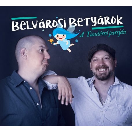 cd Belvárosi Betyárok: A Tündértó partján