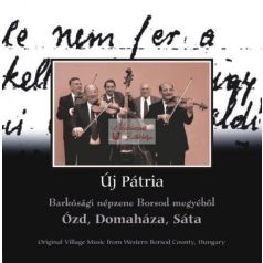 cd Új pátria: Ózd, Domaháza, Sáta